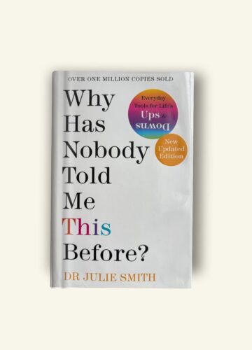 Image d'un livre intitulé Why Has Nobody Told Me This Before? écrit par Dr. Julie Smith.