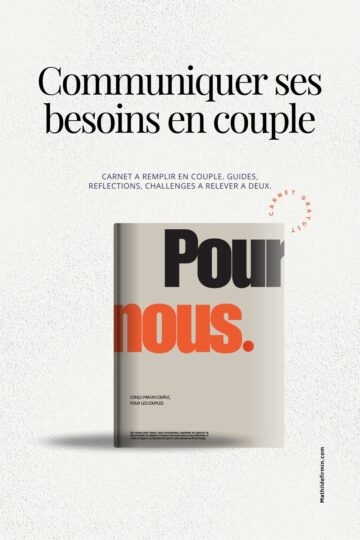 Carnet de réflexion et d’exercices conçu pour les couples afin d’exprimer leurs besoins, améliorer la communication et renforcer leur relation.